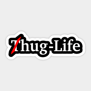 (T ) hug - Life Sticker